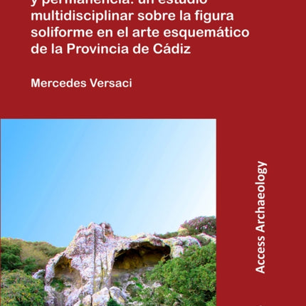 El sol, símbolo de continuidad y permanencia: un estudio multidisciplinar sobre la figura soliforme en el arte esquemático de la Provincia de Cádiz