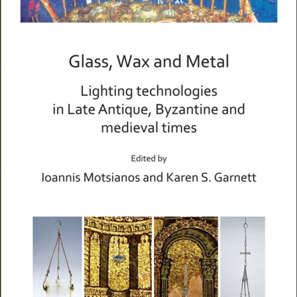 Glass, Wax and Metal: Lighting Technologies in