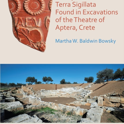 Stamps on Terra Sigillata Found in Excavations of the Theatre of Aptera