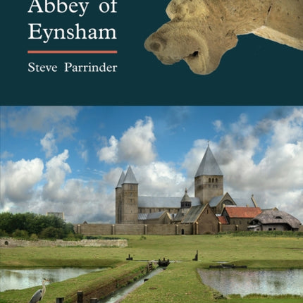 The Lost Abbey of Eynsham