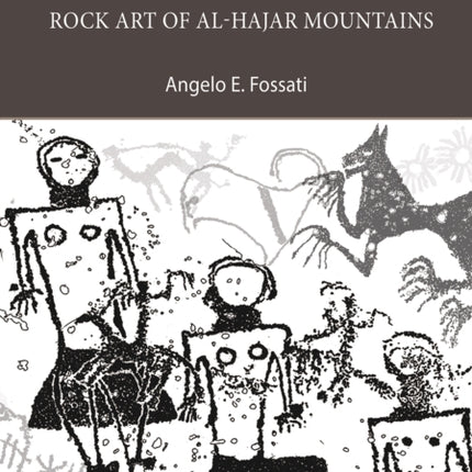 Messages from the Past: Rock Art of Al-Hajar Mountains