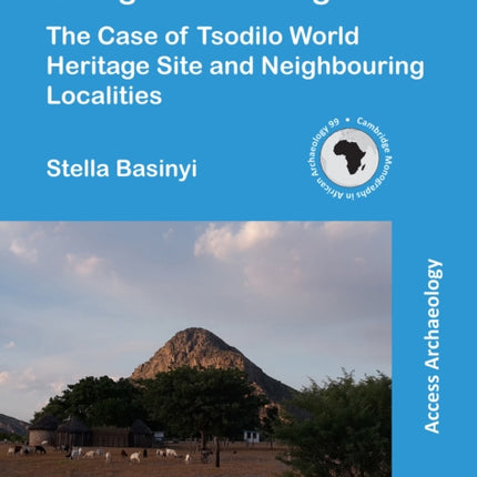 Living with Heritage: The Case of Tsodilo World Heritage Site and Neighbouring Localities