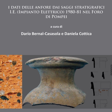 Scambi e commerci in area vesuviana: I dati delle anfore dai saggi stratigrafici I.E. (Impianto Elettrico) 1980-81 nel Foro di Pompei