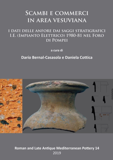 Scambi e commerci in area vesuviana: I dati delle anfore dai saggi stratigrafici I.E. (Impianto Elettrico) 1980-81 nel Foro di Pompei