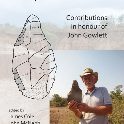 Landscapes of Human Evolution: Contributions in Honour of John Gowlett