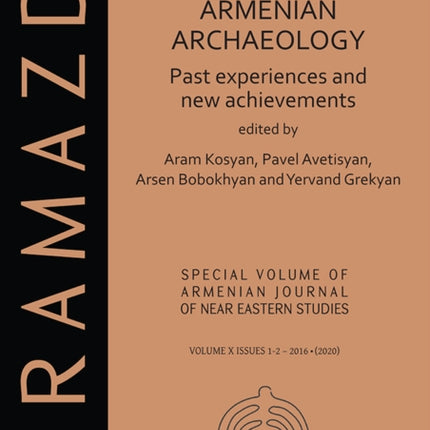 Armenian Archaeology: Past Experiences and New Achievements