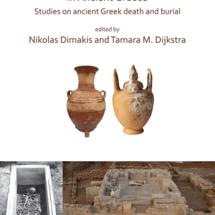 Mortuary Variability and Social Diversity in Ancient Greece: Studies on Ancient Greek Death and Burial