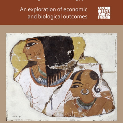 ‘Blood Is Thicker Than Water’ – Non-Royal Consanguineous Marriage in Ancient Egypt: An Exploration of Economic and Biological Outcomes