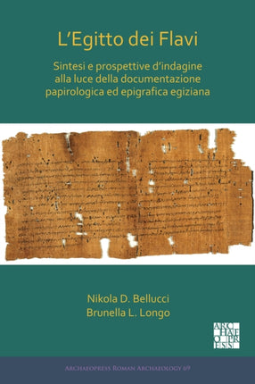 L’Egitto dei Flavi: Sintesi e prospettive d’indagine alla luce della documentazione papirologica ed epigrafica egiziana