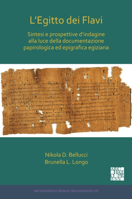 L’Egitto dei Flavi: Sintesi e prospettive d’indagine alla luce della documentazione papirologica ed epigrafica egiziana