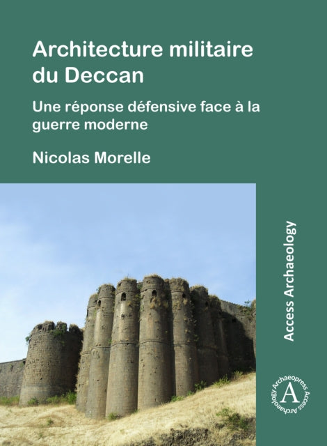 Architecture militaire du Deccan: Une réponse défensive face à la guerre moderne