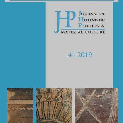 Journal of Hellenistic Pottery and Material Culture Volume 4 2019