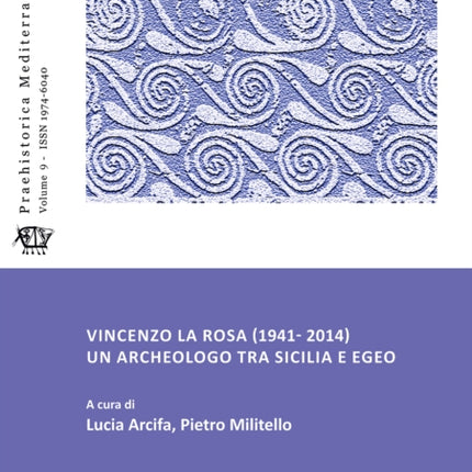 Vincenzo La Rosa (1941- 2014): Un archeologo tra Sicilia e Egeo