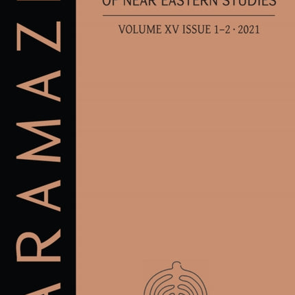 ARAMAZD: Armenian Journal of Near Eastern Archaeology: Volume XV Issue 1-2 2021