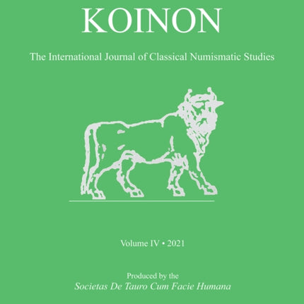 KOINON IV, 2021: The International Journal of Classical Numismatic Studies