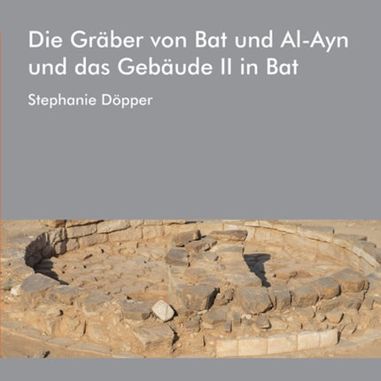 Die Graber Von Bat Und Al-Ayn Und Das Gebaude II in Bat