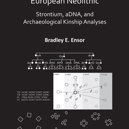 The Not Very Patrilocal European Neolithic: Strontium, aDNA, and Archaeological Kinship Analyses