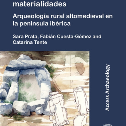 Paisajes, espacios y materialidades: Arqueología rural altomedieval en la península ibérica