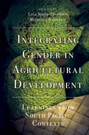 Integrating Gender in Agricultural Development: Learnings from South Pacific Contexts