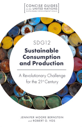 SDG12 - Sustainable Consumption and Production: A Revolutionary Challenge for the 21st Century