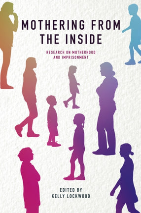 Mothering from the Inside: Research on motherhood and imprisonment