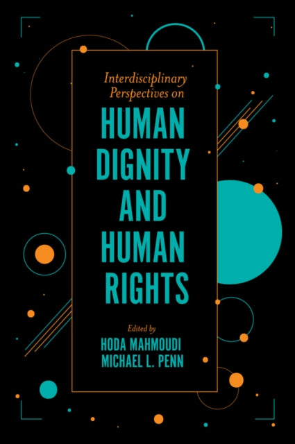 Interdisciplinary Perspectives on Human Dignity and Human Rights