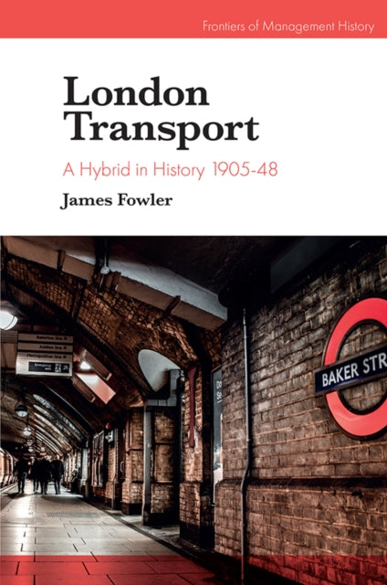 London Transport: A Hybrid in History 1905-48