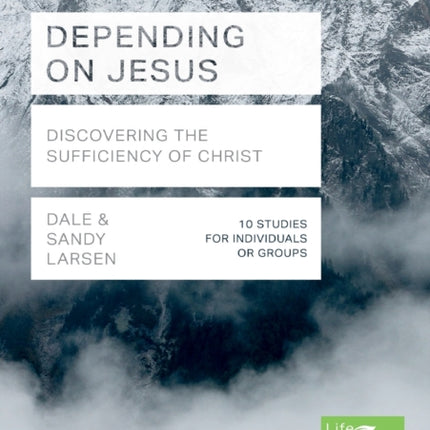 Depending on Jesus: Discovering the Sufficiency of Christ