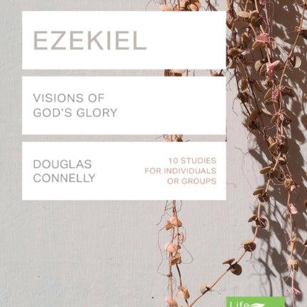 Ezekiel (Lifebuilder Bible Studies): Visions of God's Glory