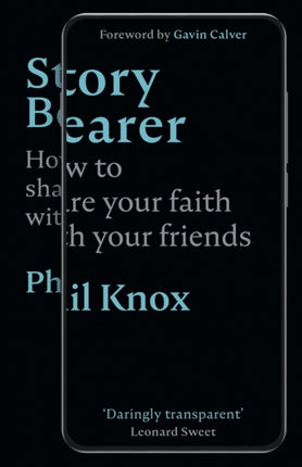 Story Bearer: How to share your faith with your friends