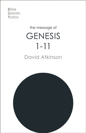 The Message of Genesis 1-11: The Dawn Of Creation