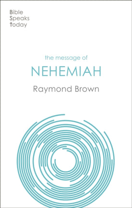 The Message of Nehemiah: God's Servant In A Time Of Change