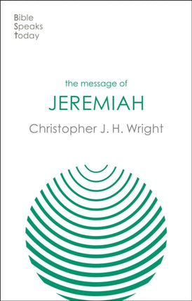 The Message of Jeremiah: Grace In The End