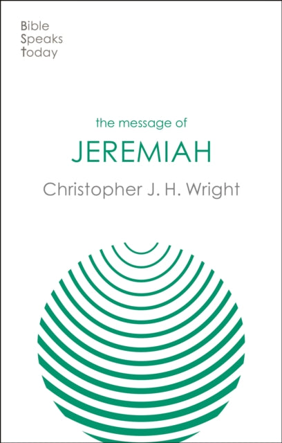 The Message of Jeremiah: Grace In The End