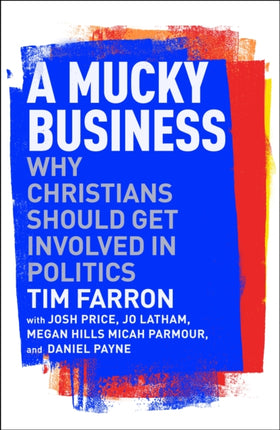 A Mucky Business: Why Christians Should Get Involved In Politics