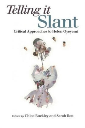 Telling it Slant: Critical Approaches to Helen