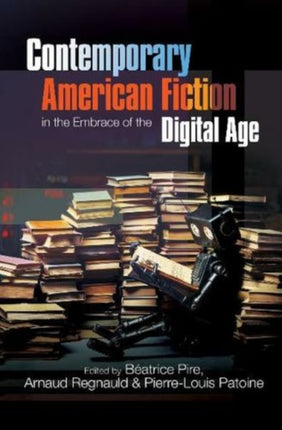 Contemporary American Fiction in the Embrace of