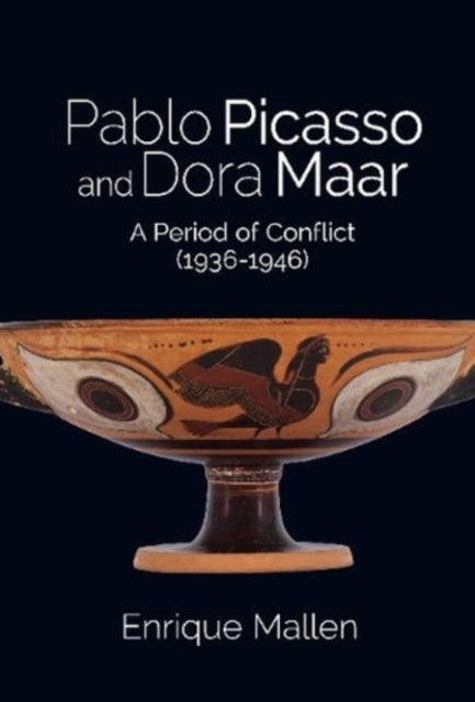 Pablo Picasso and Dora Maar: A Period of Conflict