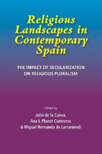 Religious Landscapes in Contemporary Spain: The
