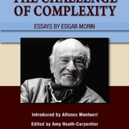 The Challenge of Complexity: Essays by Edgar Morin