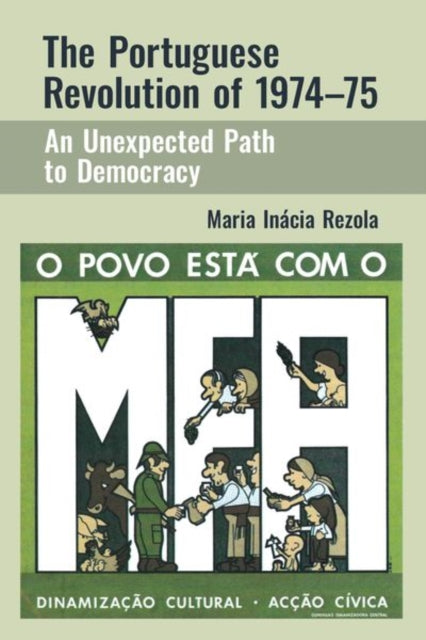 The Portuguese Revolution of 1974-1975: An Unexpected Path to Democracy