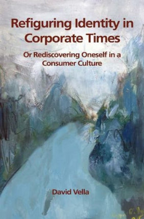 Refiguring Identity in Corporate Times: