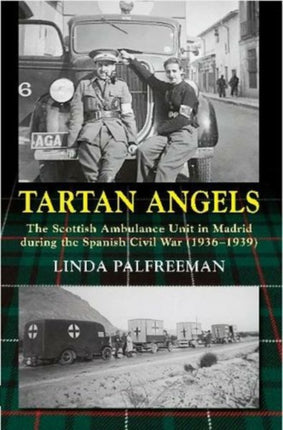 Tartan Angels: The Scottish Ambulance Unit in