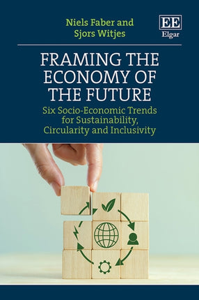 Framing the Economy of the Future  Six SocioEconomic Trends for Sustainability Circularity and Inclusivity