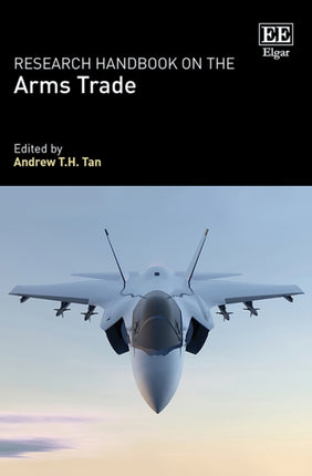 Research Handbook on the Arms Trade