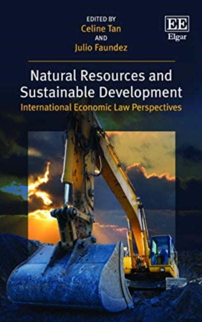 Natural Resources and Sustainable Development: International Economic Law Perspectives