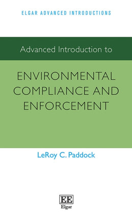 Advanced Introduction to Environmental Compliance and Enforcement