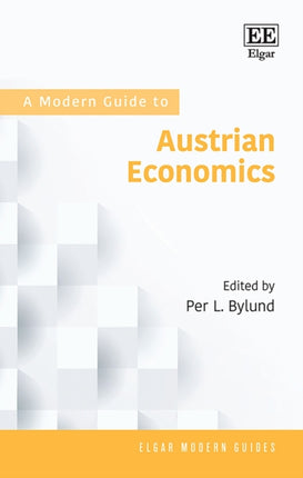 A Modern Guide to Austrian Economics