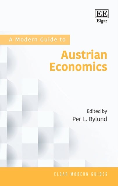 A Modern Guide to Austrian Economics