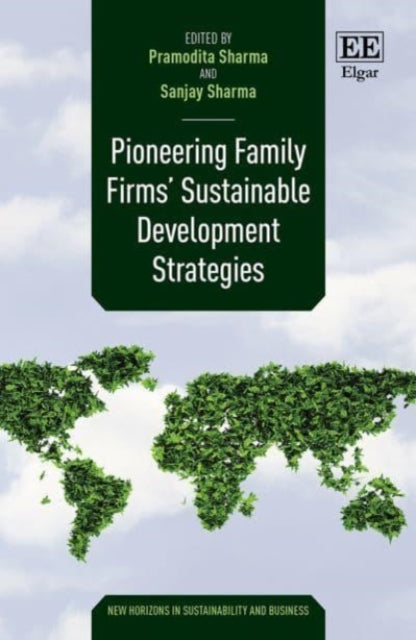 Pioneering Family Firms’ Sustainable Development Strategies